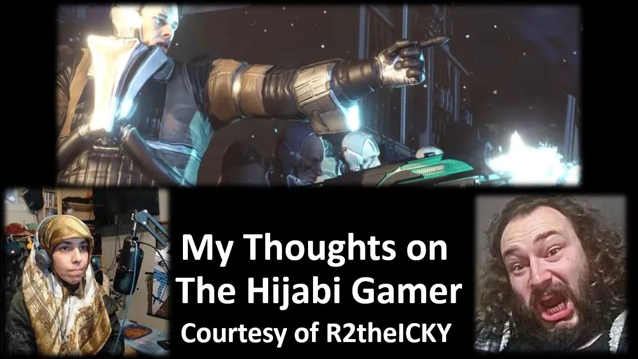 My Thoughts on The Hijabi Gamer (Courtesy of R2theICKY)