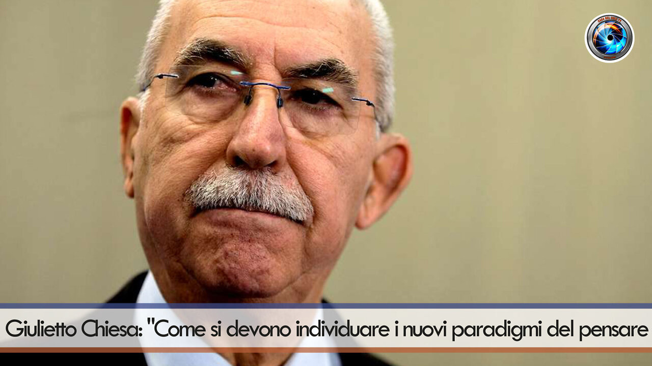 Giulietto Chiesa: "Come si devono individuare i nuovi paradigmi del pensare umano”