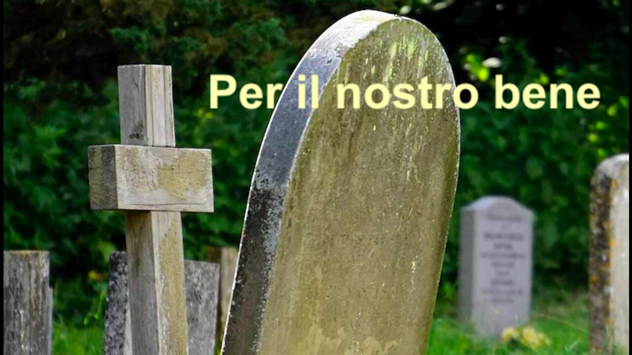 Per il nostro bene