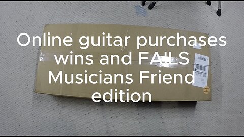 Online guitar purchase Gibson Musicians Friend Guitar Center win or fail