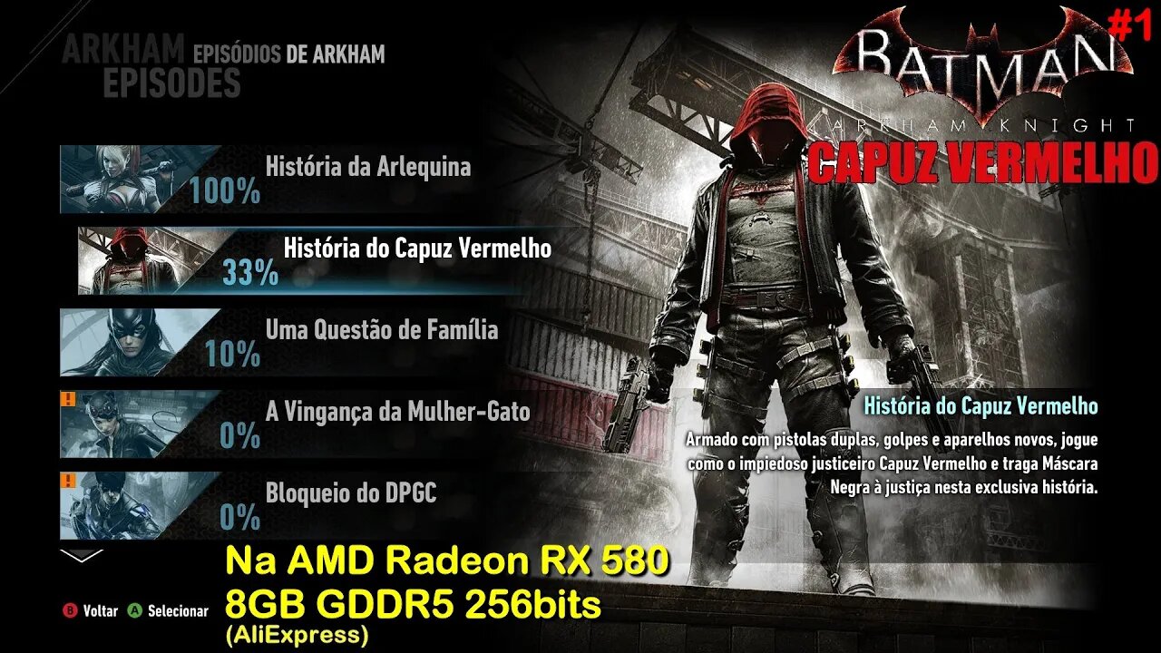 Capuz Vermelho (Dublado #1) - DLC de Batman Arkham Knight - na AMD Radeon RX 580 8GB GDDR5 256bits