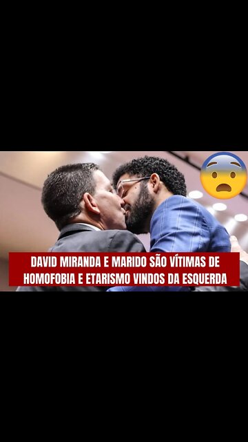 DAVI MIRANDA E MARIDO SÃO VÍTIMAS DE HOMOFOBIA E ETARISMO VINDOS DA ESQUERDA