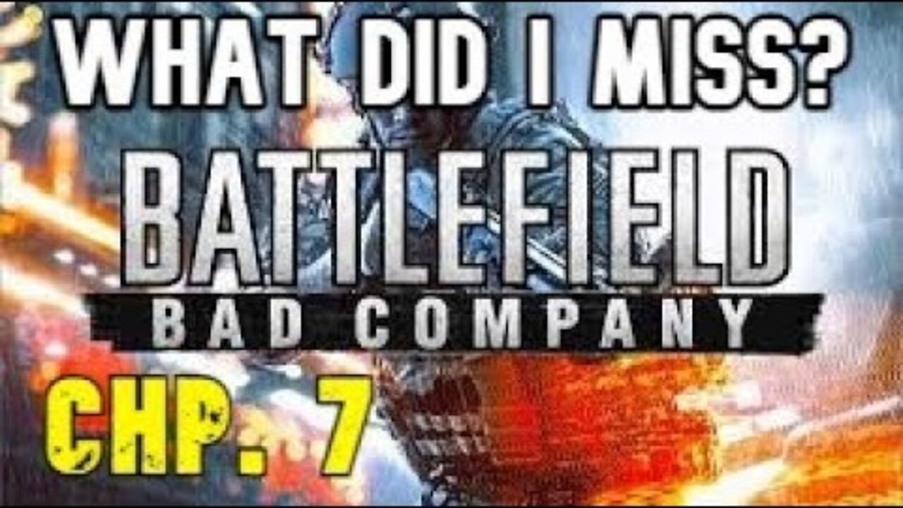 What I Miss: Chapter 7- Ghost Town [Battlefield- Bad Company]