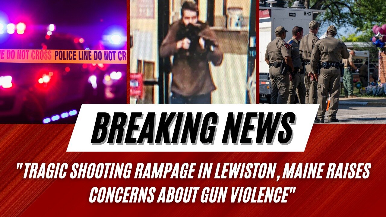 Tragic Shooting Rampage in Lewiston, Maine Raises Concerns About Gun Violence