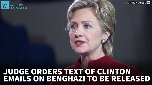 Judge Orders Text Of Clinton Emails On Benghazi To Be Released