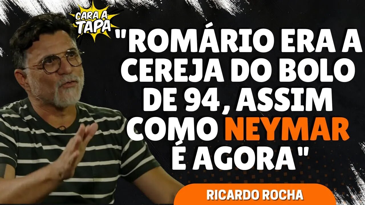 RICARDO ROCHA COMPARA A IMPORTÂNCIA DE NEYMAR A DE ROMÁRIO NA SELEÇÃO DE 94