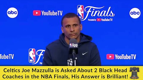 Celtics Joe Mazzulla is Asked About 2 Black Head Coaches in the NBA Finals, His Answer is Brilliant!