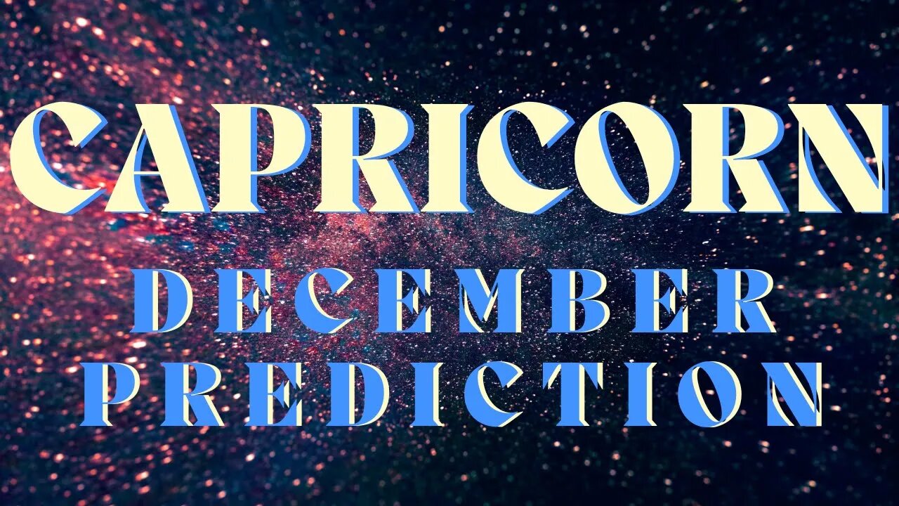 CAPRICORN December 2022 Tarot Prediction (Sun/Moon/Rising)