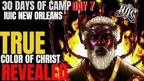 #IUIC: 30 Days of Camp Day 7: The True Color of Christ has been Revealed