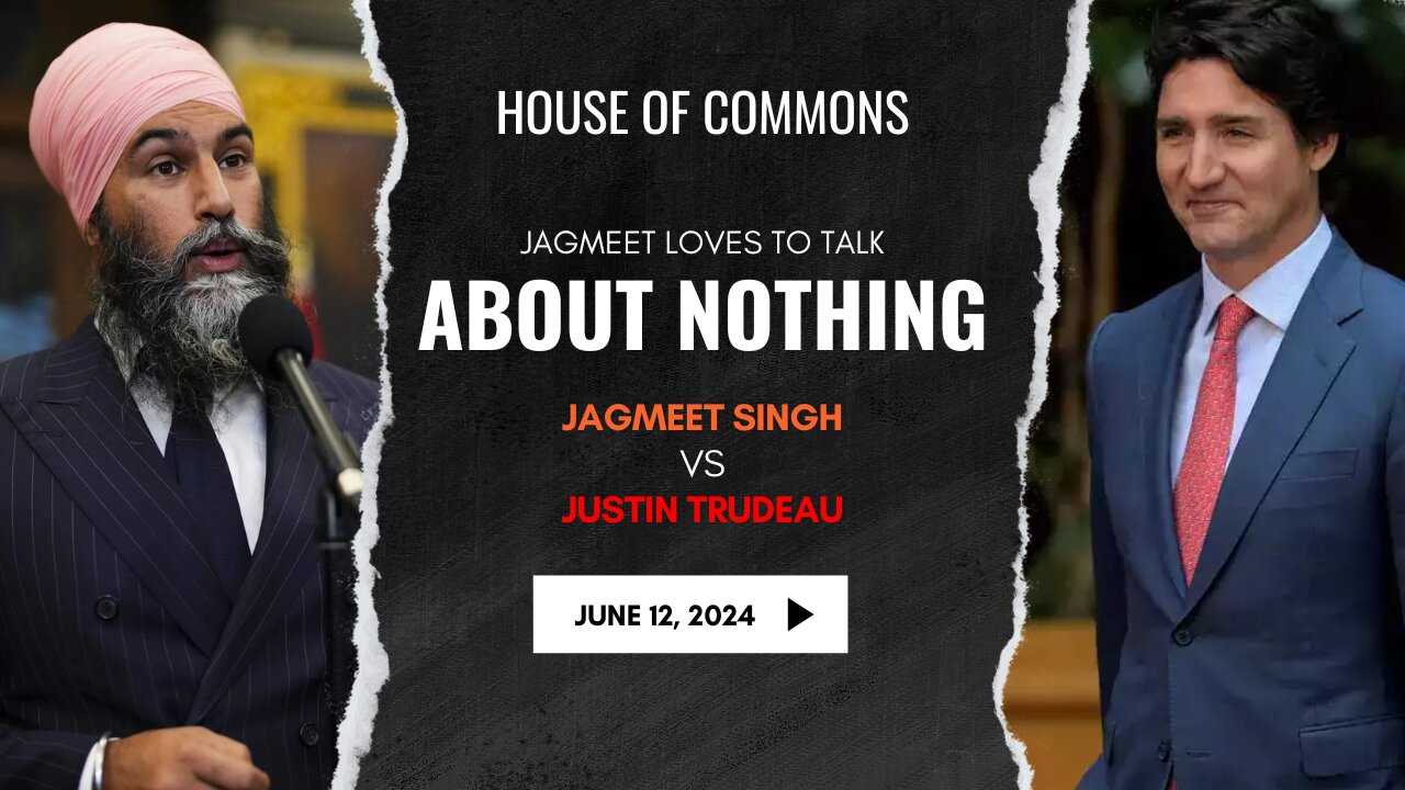 Jagmeet And Trudeau Go Head to Head For No Reason.