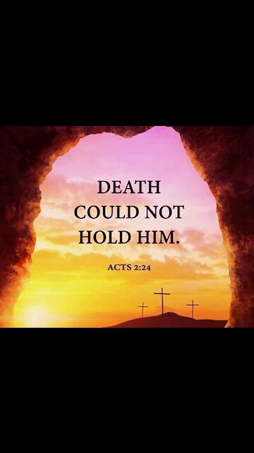 Death Could Not Hold Him