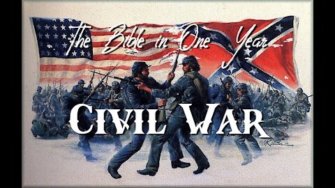 The Bible in One Year: Day176 Civil War!