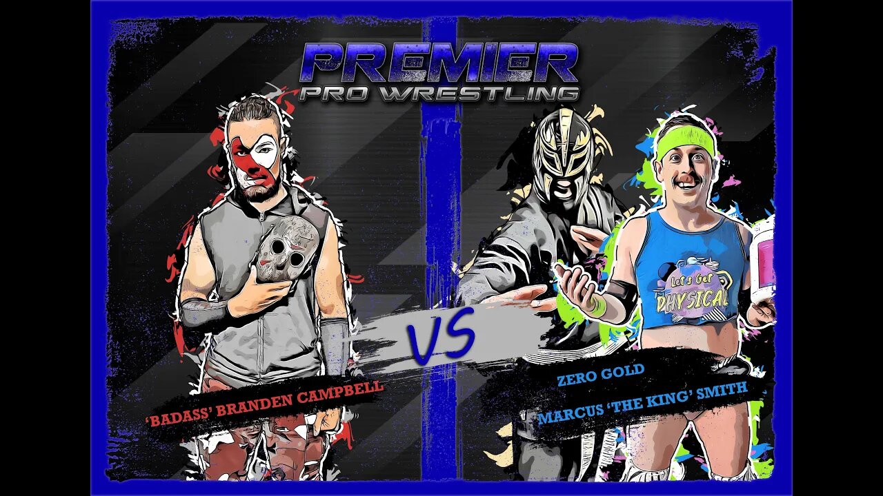 PPW #498 - Marcus 'The King' Smith & Zero Gold vs 'Badass' Branden Campbell