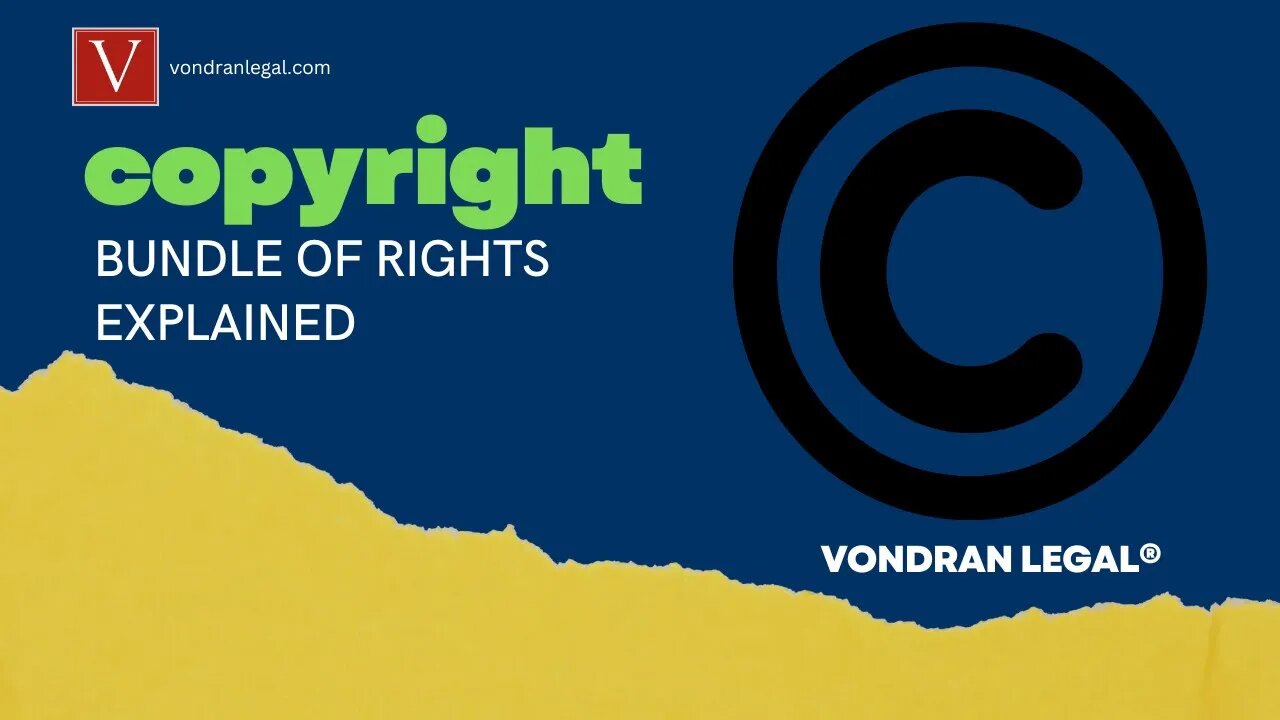 Copyright "Bundle of Rights" Explained by Attorney Steve®