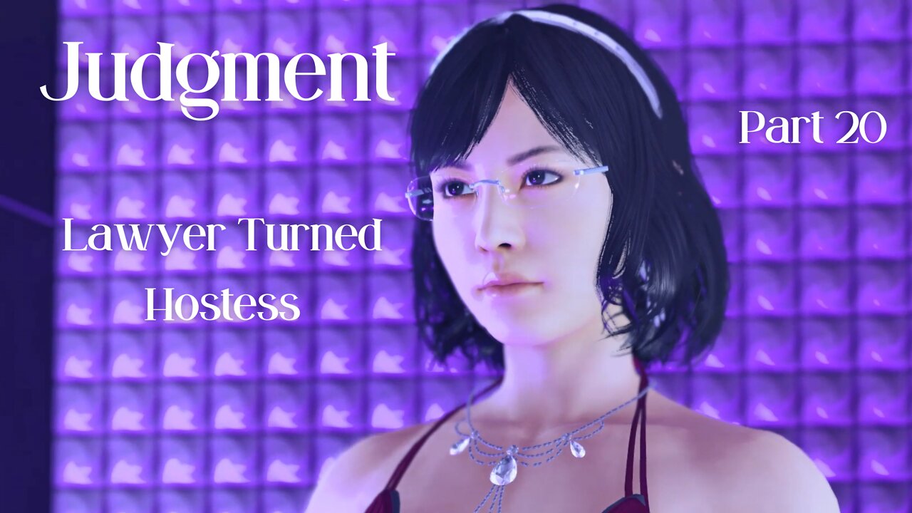 Judgment Playthrough Part 20 : Lawyer Turned Hostess