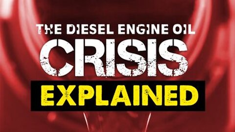 07-18-22 - The Diesel Engine Oil Crisis EXPLAINED
