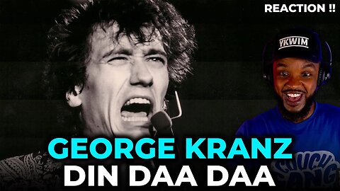 🎵 George Kranz - Din Daa Daa REACTION