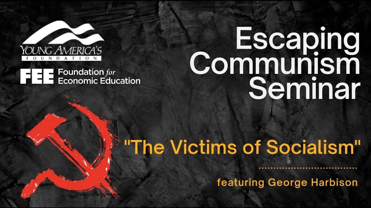 Escaping Communism Seminar - The Victims of Socialism - George Harbison