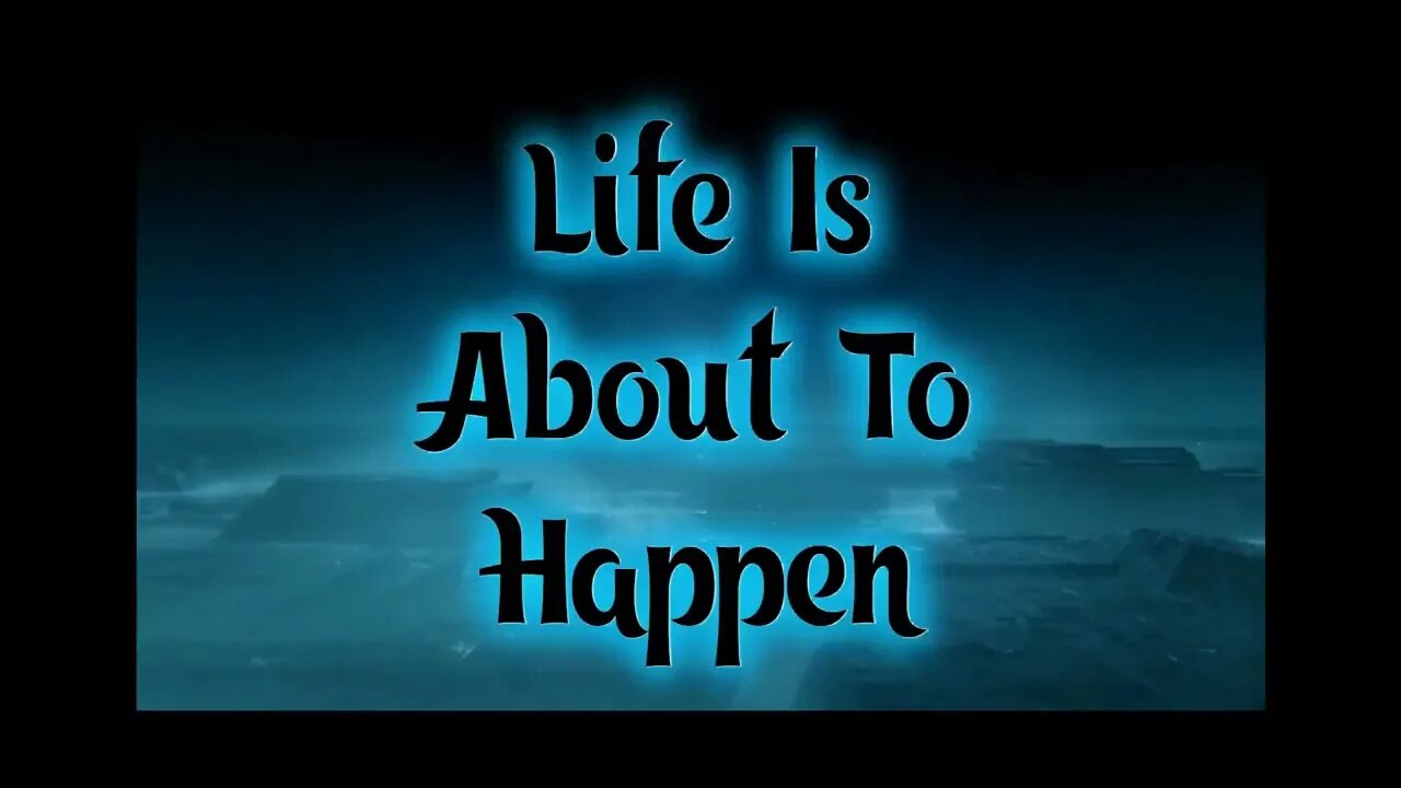 Let Go, Life Is About To Happen 2023.... 20230106 🌎🛰🚀🛸🌑☄️