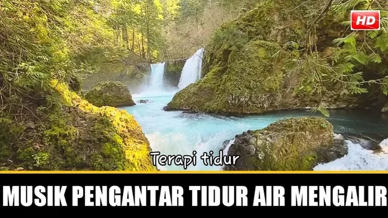 Musik pengantar tidur air mengalir • Terapi tidur