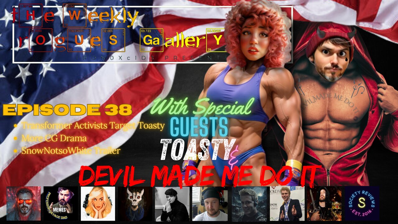 The Weekly Rogues' Gallery EP. 38 with guests Toasty & Devil Made Me Do It