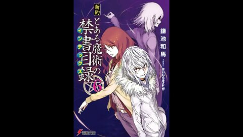 A Certain Magical Index New Testament Volume 6
