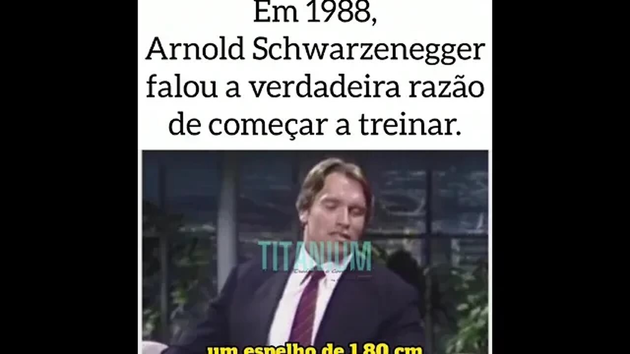 Por que Arnold Schwarzenegger começou a treinar com pesos?