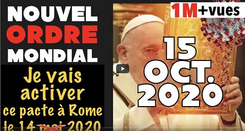 LE PAPE ACTIVE LE NOUVEL ORDRE MONDIAL LE 15 OCTOBRE 2020! Allan Rich