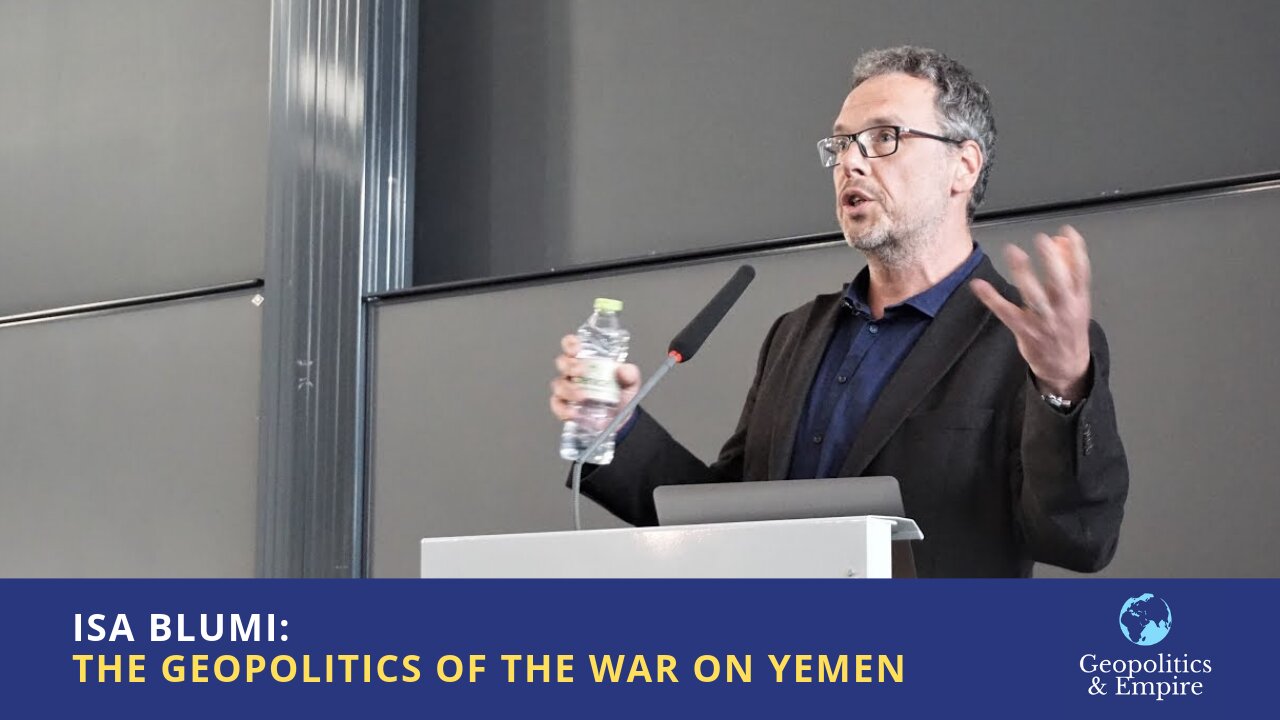 Isa Blumi: The Geopolitics of the War on Yemen