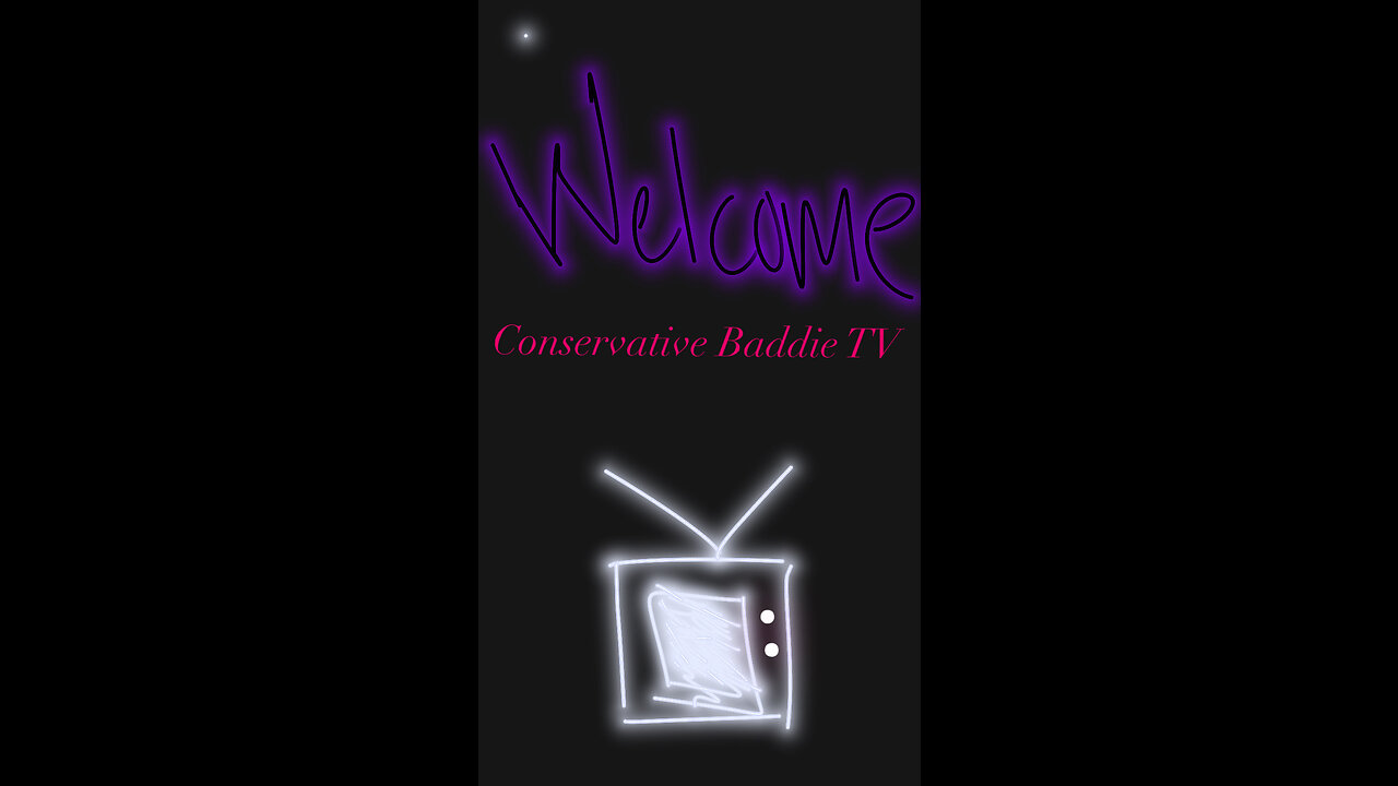 Welcome to the Conservative Baddie TV channel