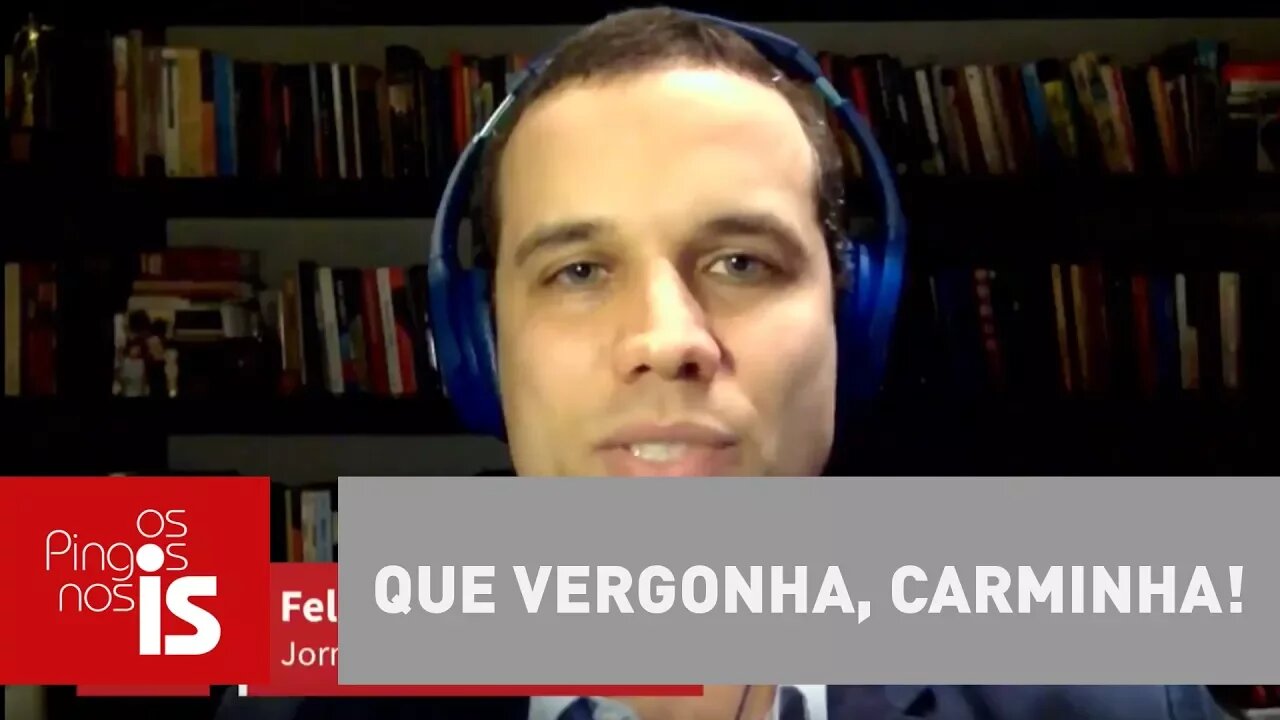Felipe: Que vergonha, Carminha!