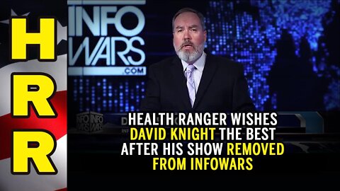 12-18-20 - Health Ranger Wishes David Knight the Best after his Show Removed From InfoWars