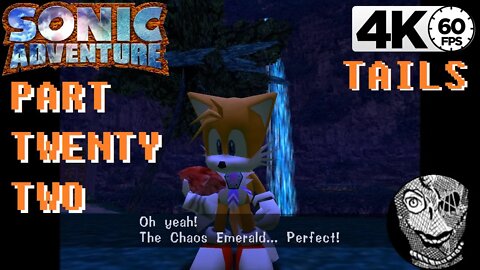 (PART 22) Sonic Adventure 4k [Sand Hill & Chaos Emerald for the Tornado 2] TAILS