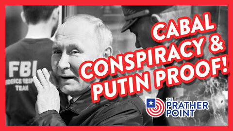 CABAL CONSPIRACY & PUTIN PROOF!
