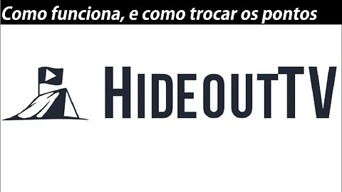 HideoutTV Como funciona, troque seus pontos por dólar