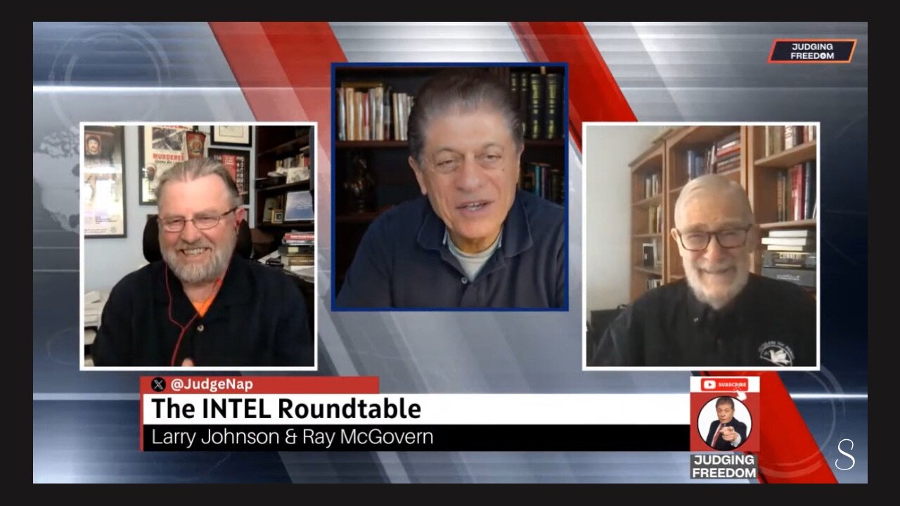 Judge Napolitano | INTEL Roundtable w/ Johnson & McGovern: UN Vote, Moscow Attack, Gaza, Ukraine