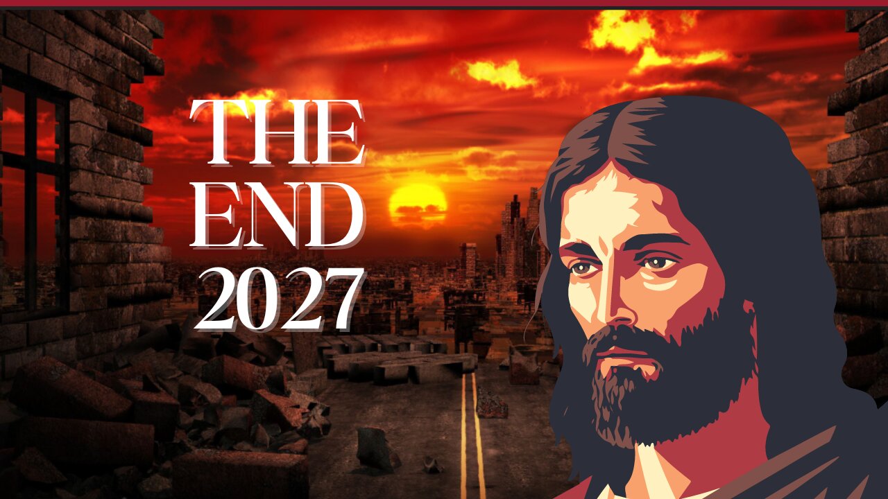 The End 2027?