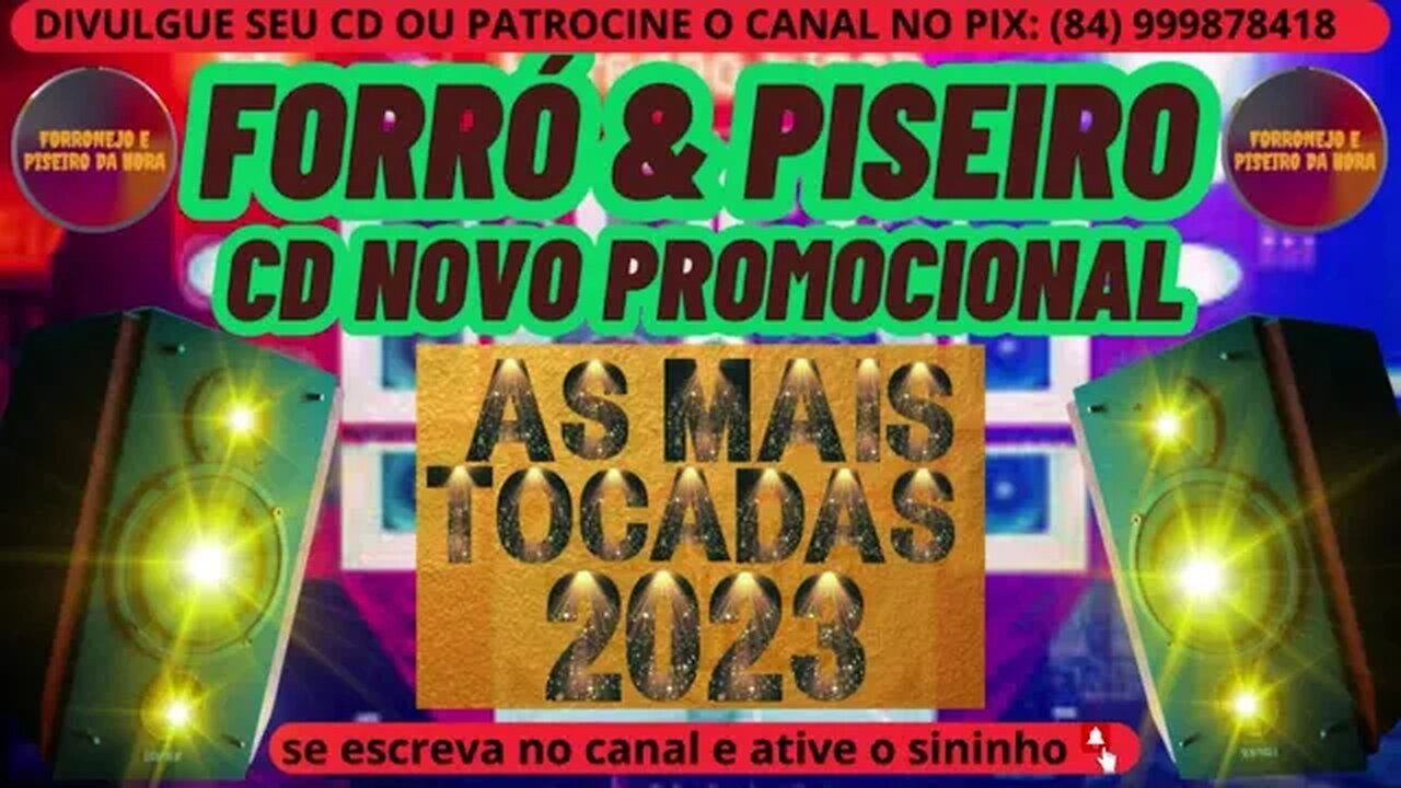 FORRÓ E PISEIRO 2023 CD NOVO PROMOCIONAL 2023 @brasilsertanejando4788​