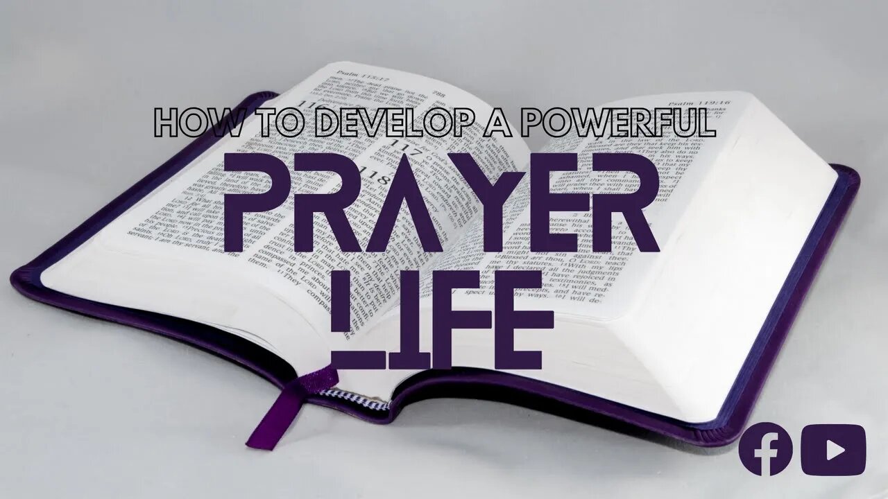 How To Develop A Powerful Prayer Life