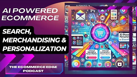 E462:🎙️AI POWERED ECOMMERCE SEARCH, MERCHANDISING, PERSONALIZATION & MORE!