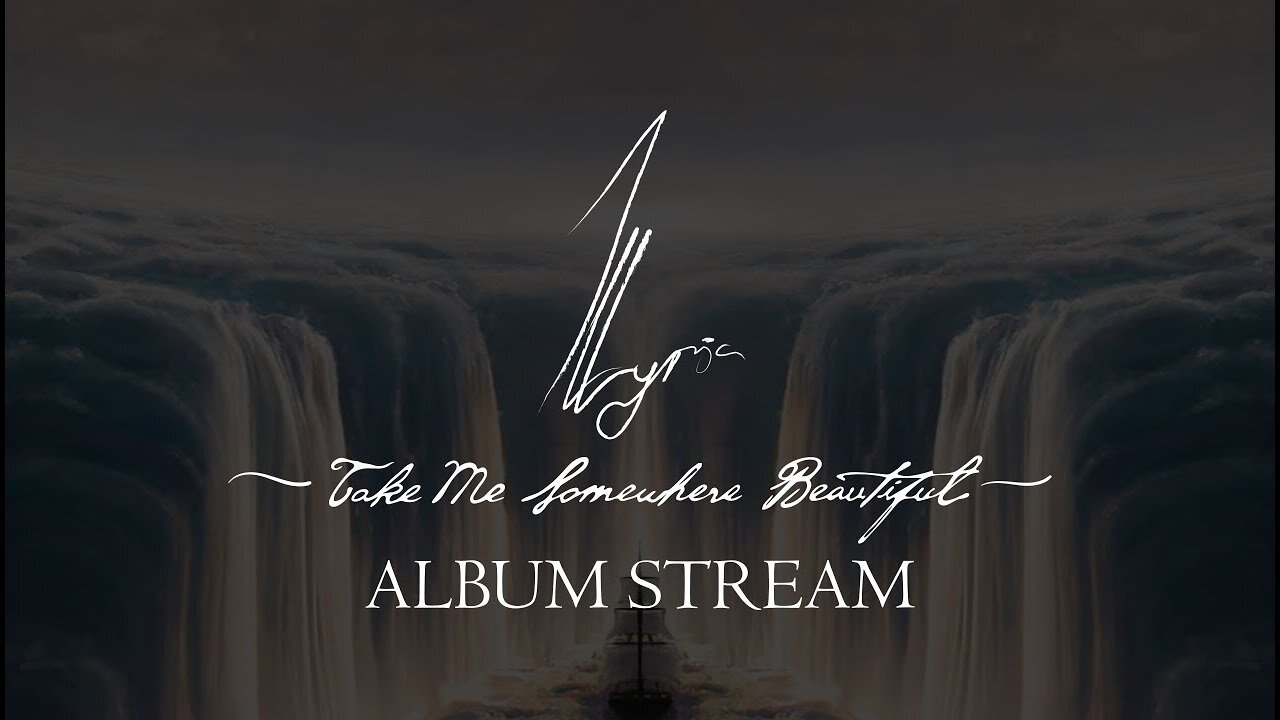 illyria - Take Me Somewhere Beautiful [FULL ALBUM STREAM]