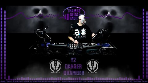 Y2 DANGER CHAMBER - 2nd NOV 2022 - Thames Delta Radio