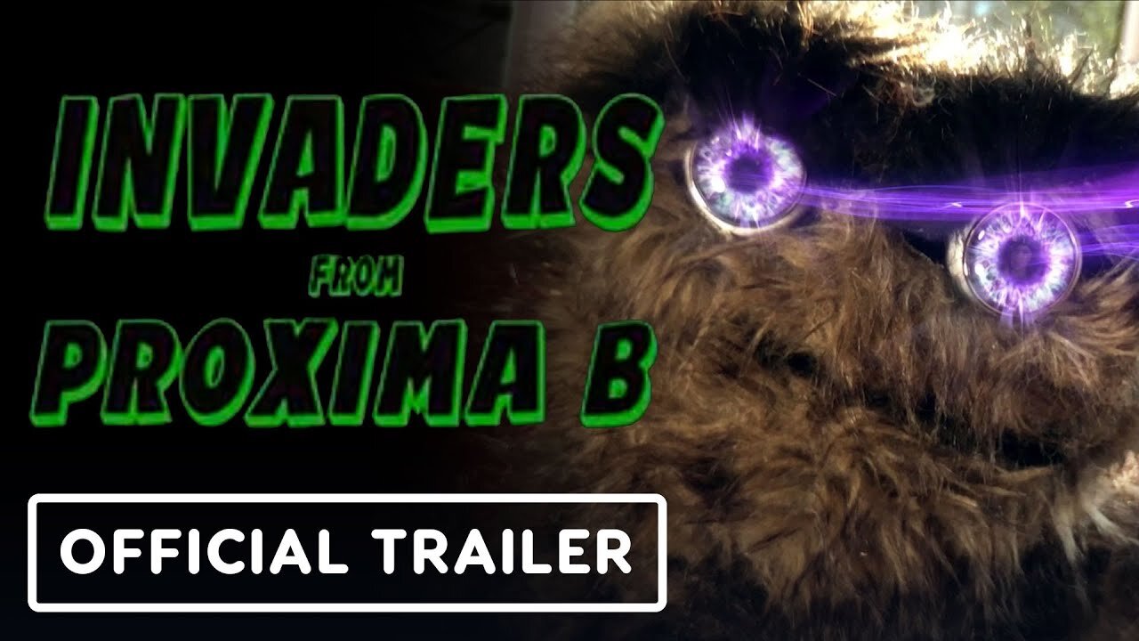 Invaders from Proxima B - Official Trailer