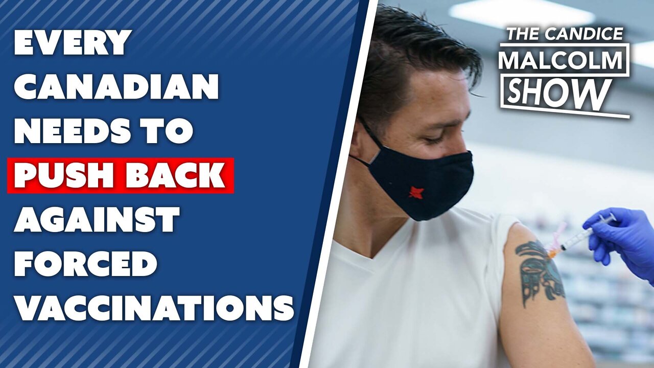 Every Canadian needs to push back against forced vaccinations