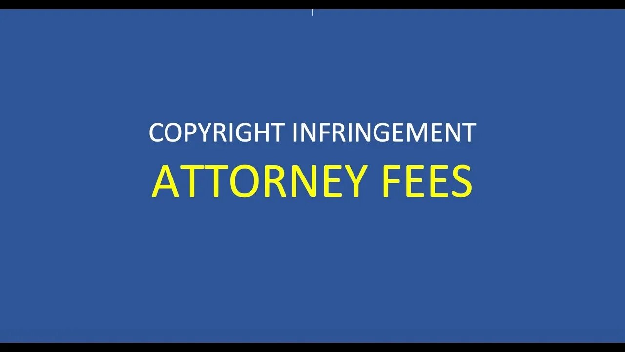 Attorney Fee Awards in Copyright Infringement cases by Attorney Steve®