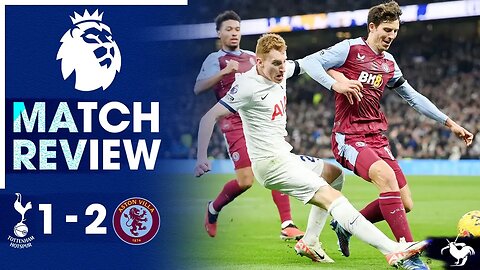 A LOT OF POSITIVES TO TAKE! Tottenham 1-2 Aston Villa [MATCH REVIEW]