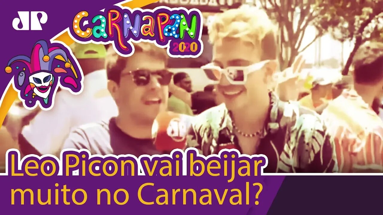 Leo Picon vai beijar muito no Carnaval?