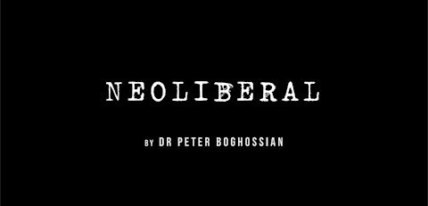 Woke in Plain English: "Neoliberal"