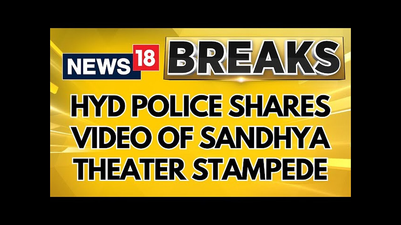 Hyderabad Police Commissioner CV Anand Shares Video Of Sandhya Theater Stampede | News18