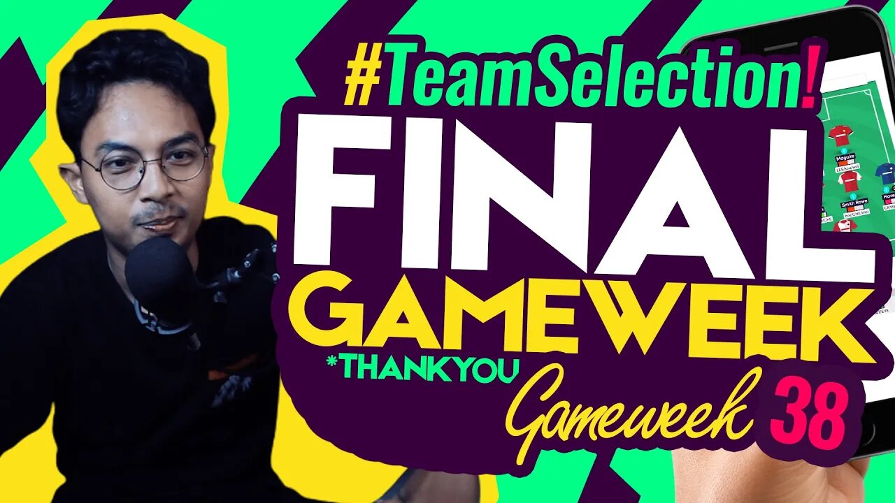 FINAL GAMEWEEK 38 | FPL Gameweek 38 - FPL Indonesia Tips 2022/23